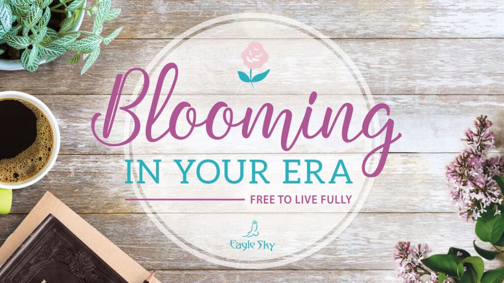 Blooming In Your Era: Ladies Retreat | Eagle Sky of The Ozarks